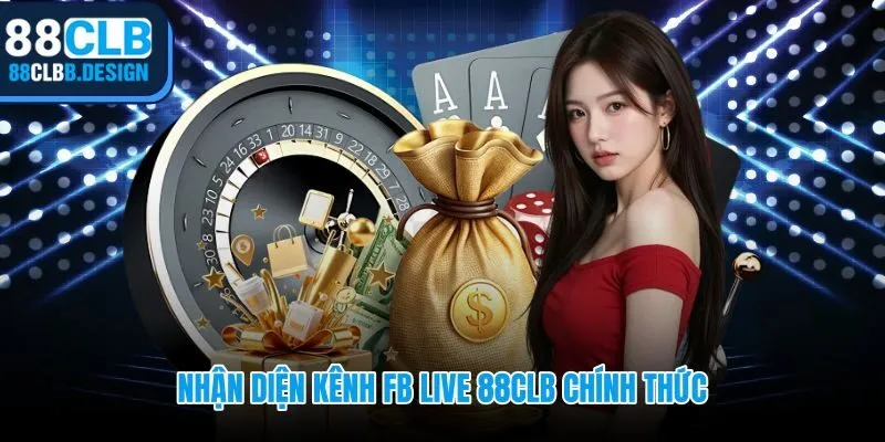 Quy trình lọc 5 lớp tín hiệu xác thực FB Live 88CLB giữa hàng chục trang trùng tên