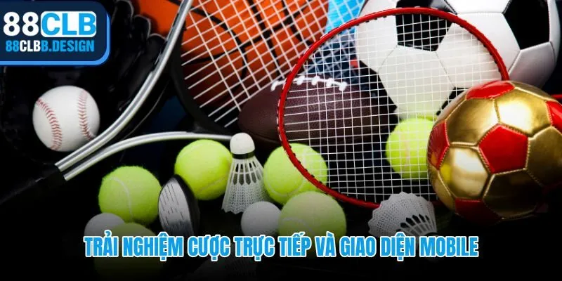 Cược trực tiếp thể thao 88CLB với tốc độ phản hồi dưới 3 giây mỗi biến cố